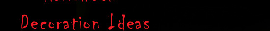 Halloween Decoration Ideas